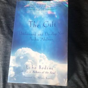 The Gift- Understand and Develop Your Psychic Abilities.   Echo Bodine